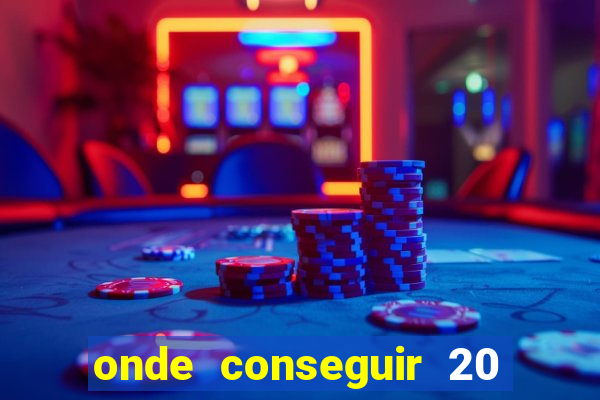 onde conseguir 20 reais agora